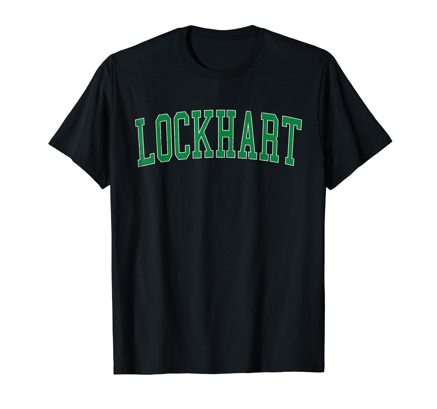 Lockhart Tx Distressed Green T-Shirt - Casual Everyday Wear for Adults - T-Shirt, Sweatshirt, Hoodie