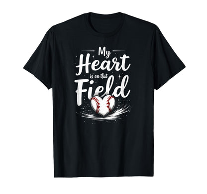 My Heart Is That Field Softball Dad T-Shirt - Casual Everyday Wear Unisex - T-Shirt, Sweatshirt, Hoodie