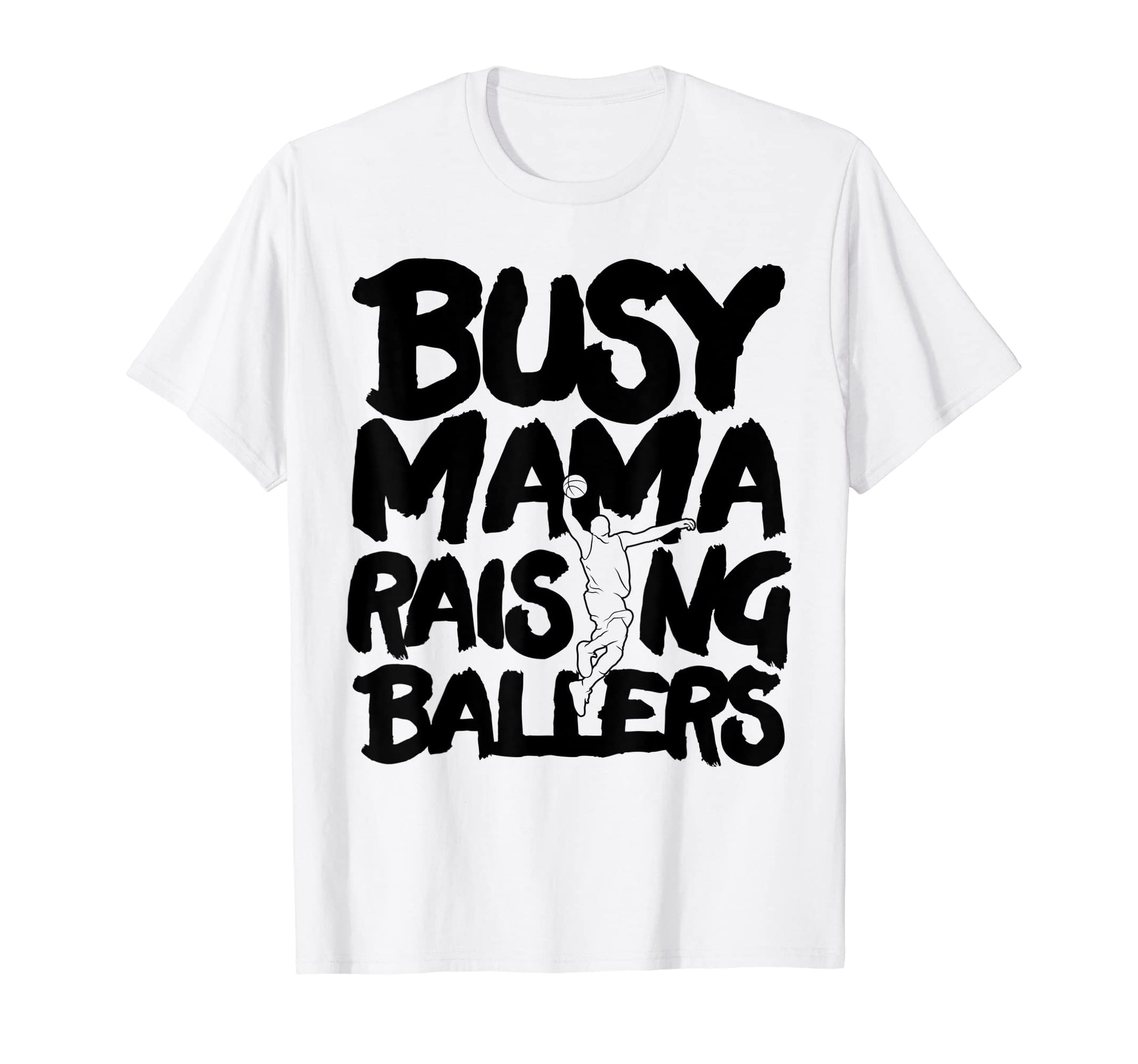 Busy Mama Raising Ballers Mothers T-Shirt - Aesthetic Graphic for Adults - T-Shirt, Sweatshirt, Hoodie