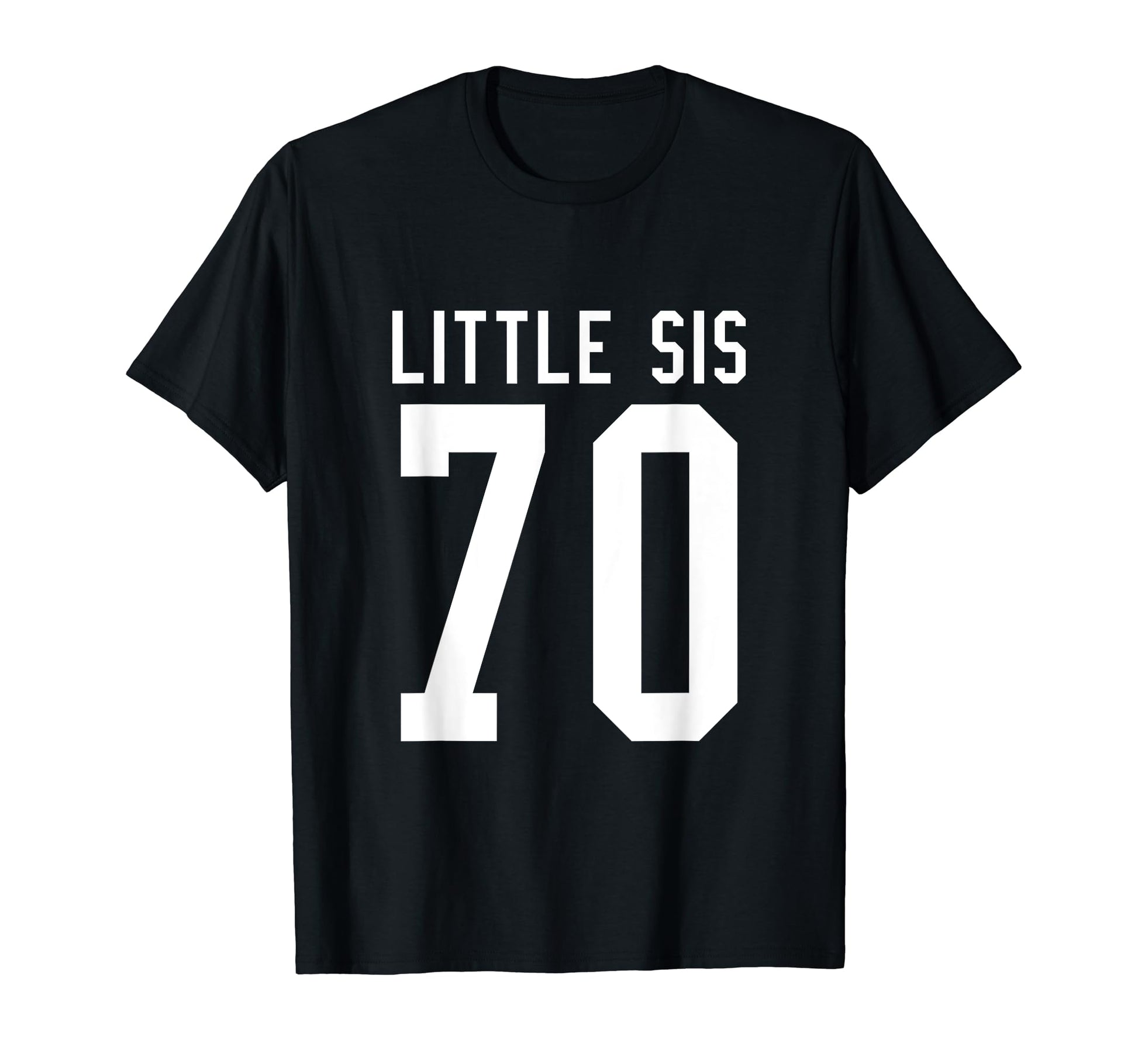 Number 70 Little Sis Biggest Fan T-Shirt - Custom Art Print Men Women - T-Shirt, Sweatshirt, Hoodie