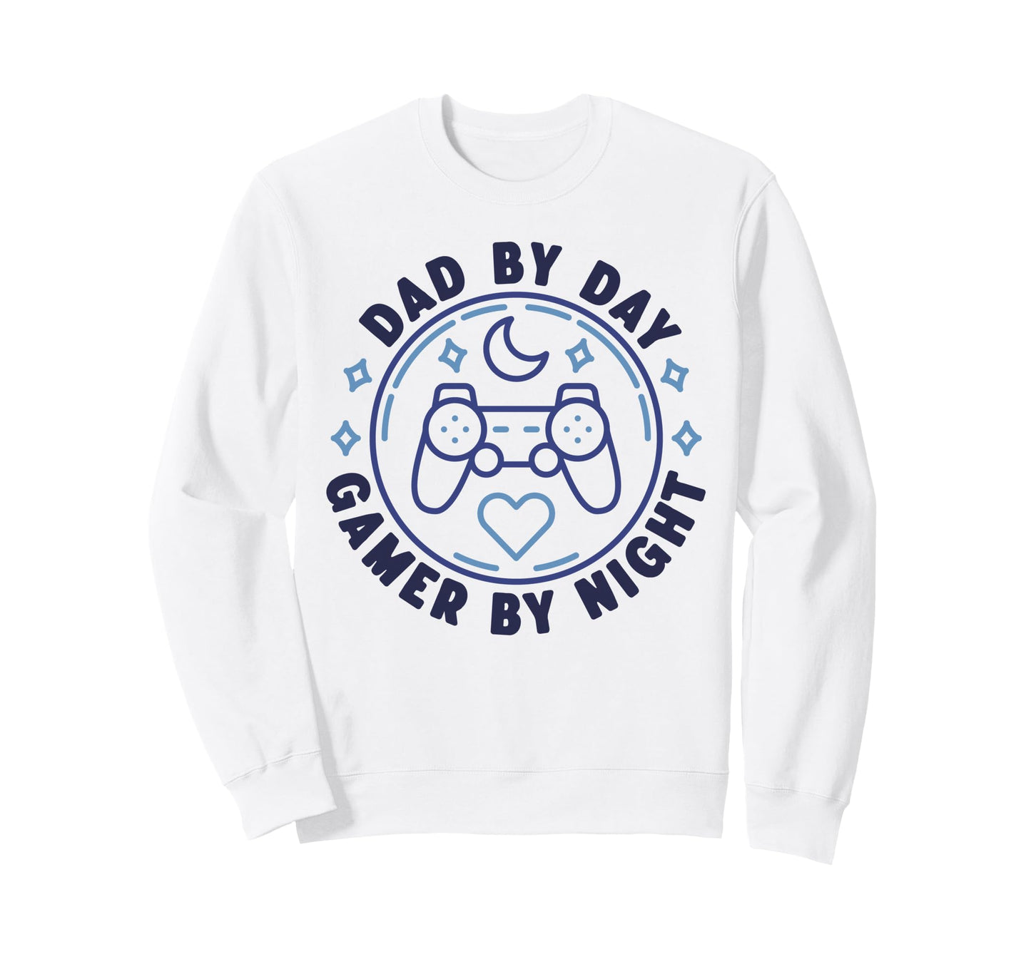 Dad Day Gamer Night Console Sweatshirt - Aesthetic Graphic Men Women - T-Shirt, Sweatshirt, Hoodie
