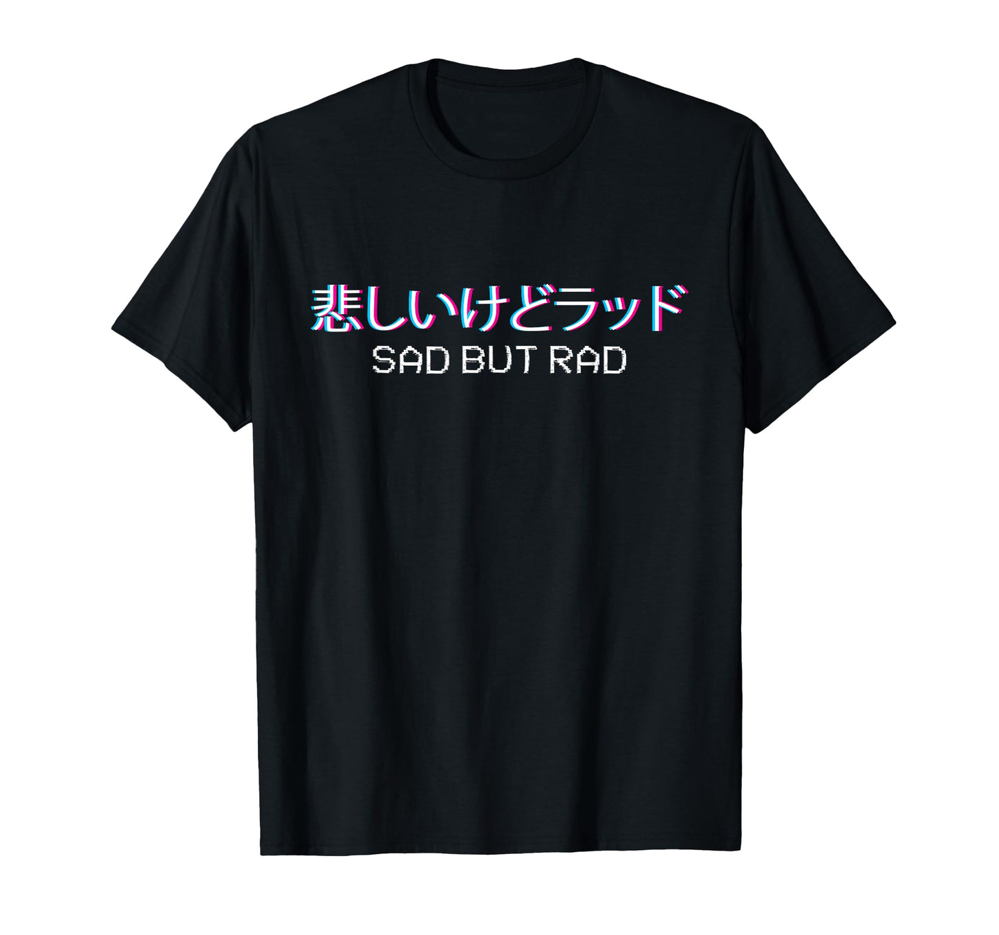 Sad But Rad Japanese Text Vaporwave T-Shirt - Custom Art Print Unisex - T-Shirt, Sweatshirt, Hoodie