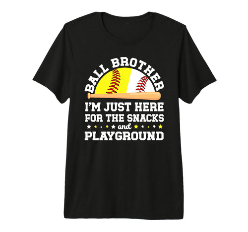 Ball Brother Funny Softball Baseball T-Shirt - Graphic Print Men Women - T-Shirt, Sweatshirt, Hoodie