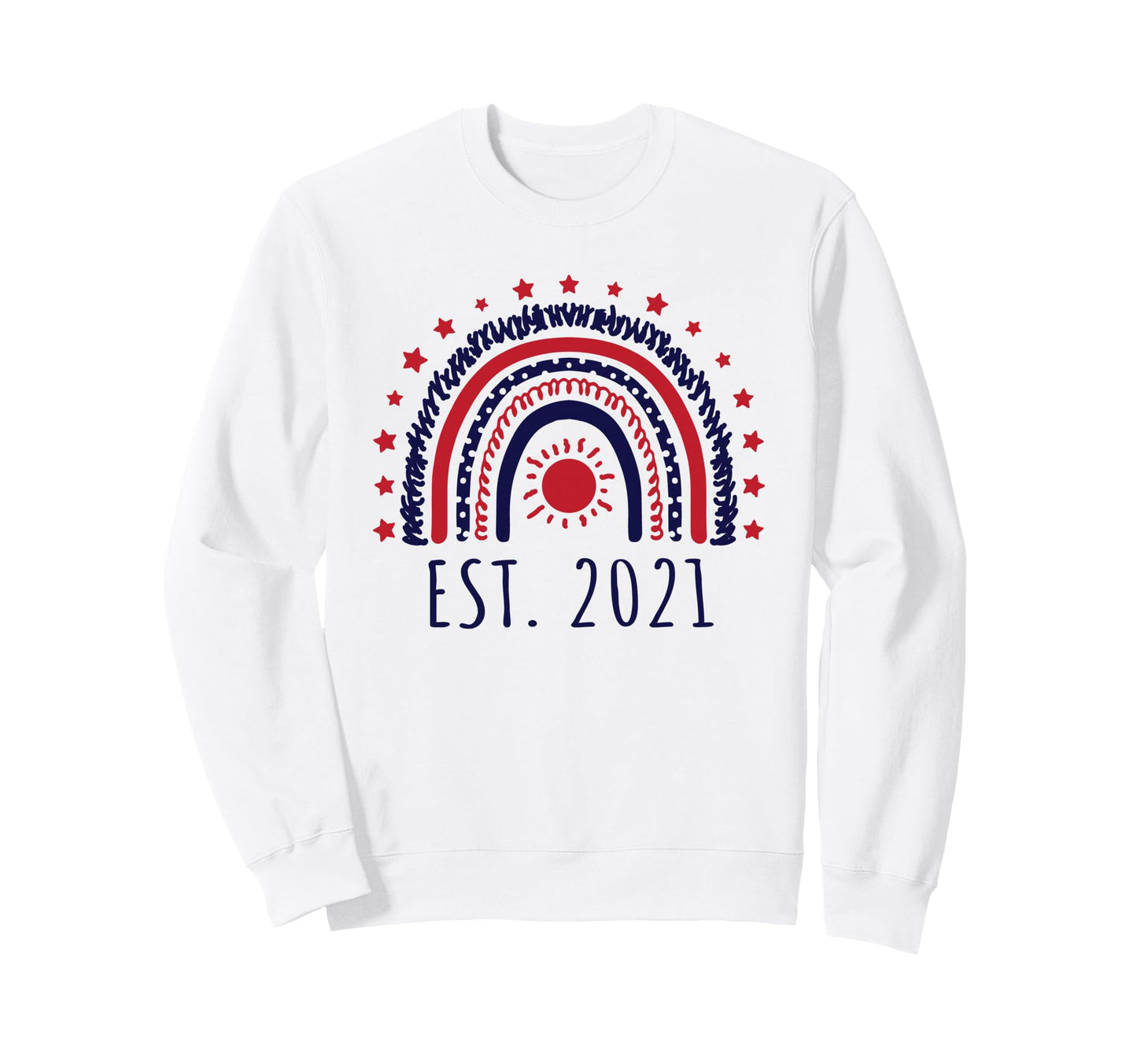 Est 2021 Rainbow Established Sweatshirt - Casual Everyday Wear Men Women - T-Shirt, Sweatshirt, Hoodie