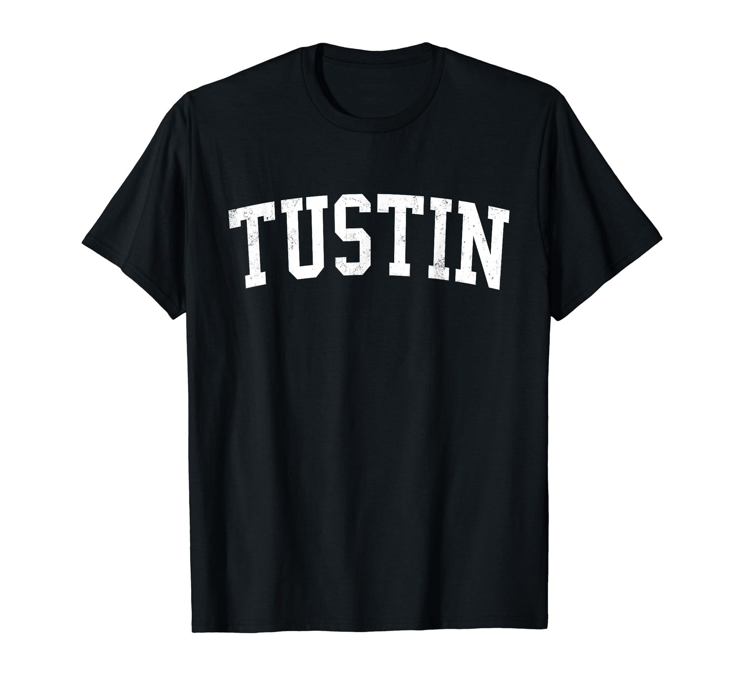 Tustin Ca Distressed White Varsity T-Shirt - Casual Everyday Wear Men Women - T-Shirt, Sweatshirt, Hoodie