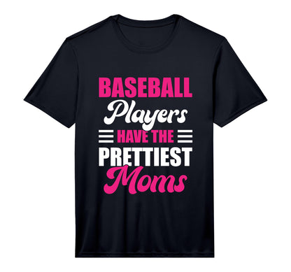 Baseball Players Have Prettiest T-Shirt - Casual Everyday Wear Men Women - T-Shirt, Sweatshirt, Hoodie