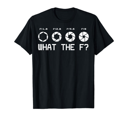 Funny Photography Camera F Stop Lens T-Shirt - Custom Art Print Unisex - T-Shirt, Sweatshirt, Hoodie