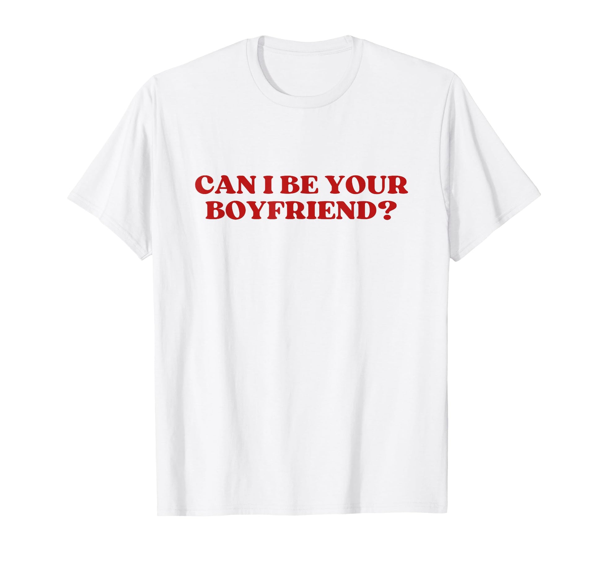 Can I Be Your Boyfriend Y2K Aesthetic T-Shirt - Unique Graphic Men Women - T-Shirt, Sweatshirt, Hoodie
