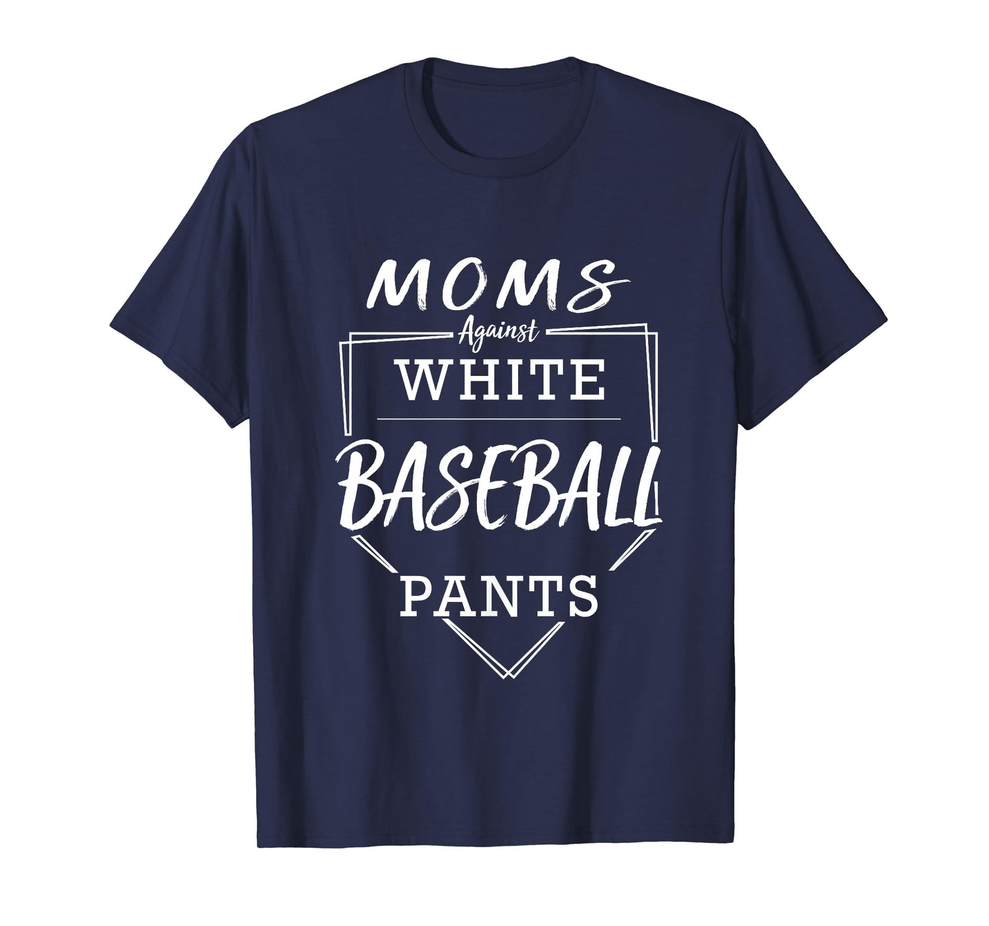 Moms Against White Baseball Pants T-Shirt - Streetwear Style for Adults - T-Shirt, Sweatshirt, Hoodie