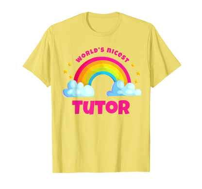 Worlds Nicest Tutor Rainbow Funny T-Shirt - Minimalist Print for Adults - T-Shirt, Sweatshirt, Hoodie
