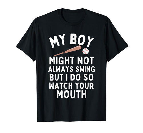 My Might Not Always Swing Baseball T-Shirt - Novelty Apparel for Adults - T-Shirt, Sweatshirt, Hoodie