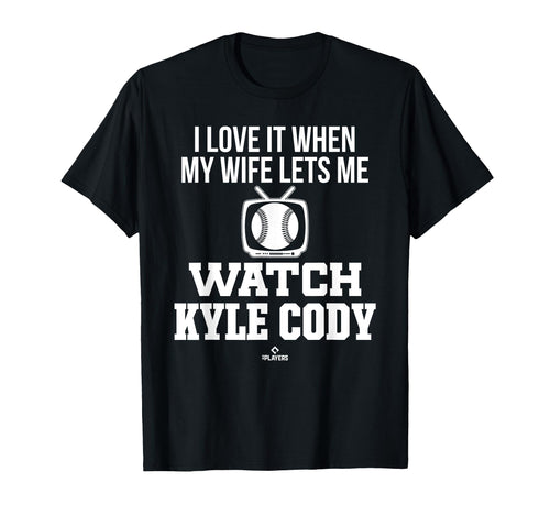 My Wife Lets Me Watch Kyle Cody T-Shirt - Custom Art Print for Adults - T-Shirt, Sweatshirt, Hoodie