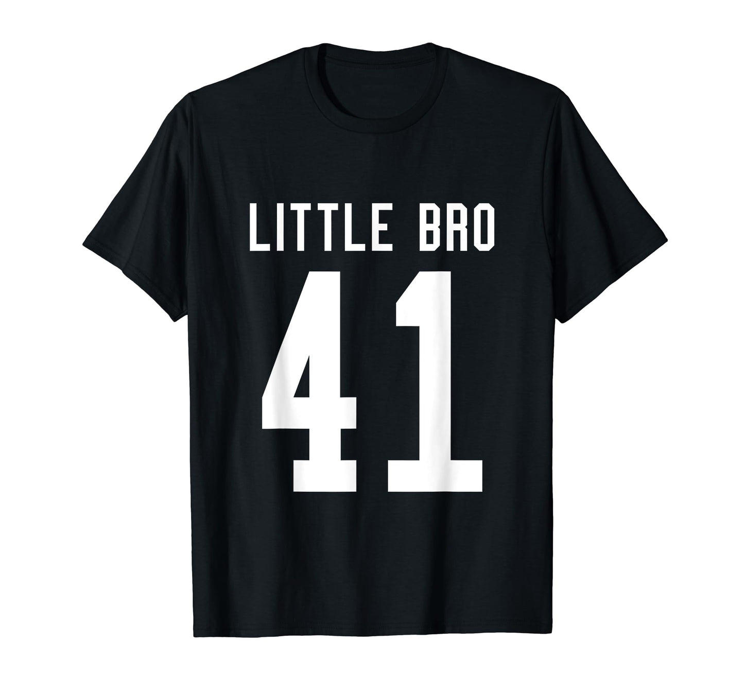 Number 41 Little Bro Biggest Fan Football T-Shirt - Graphic Print Unisex - T-Shirt, Sweatshirt, Hoodie