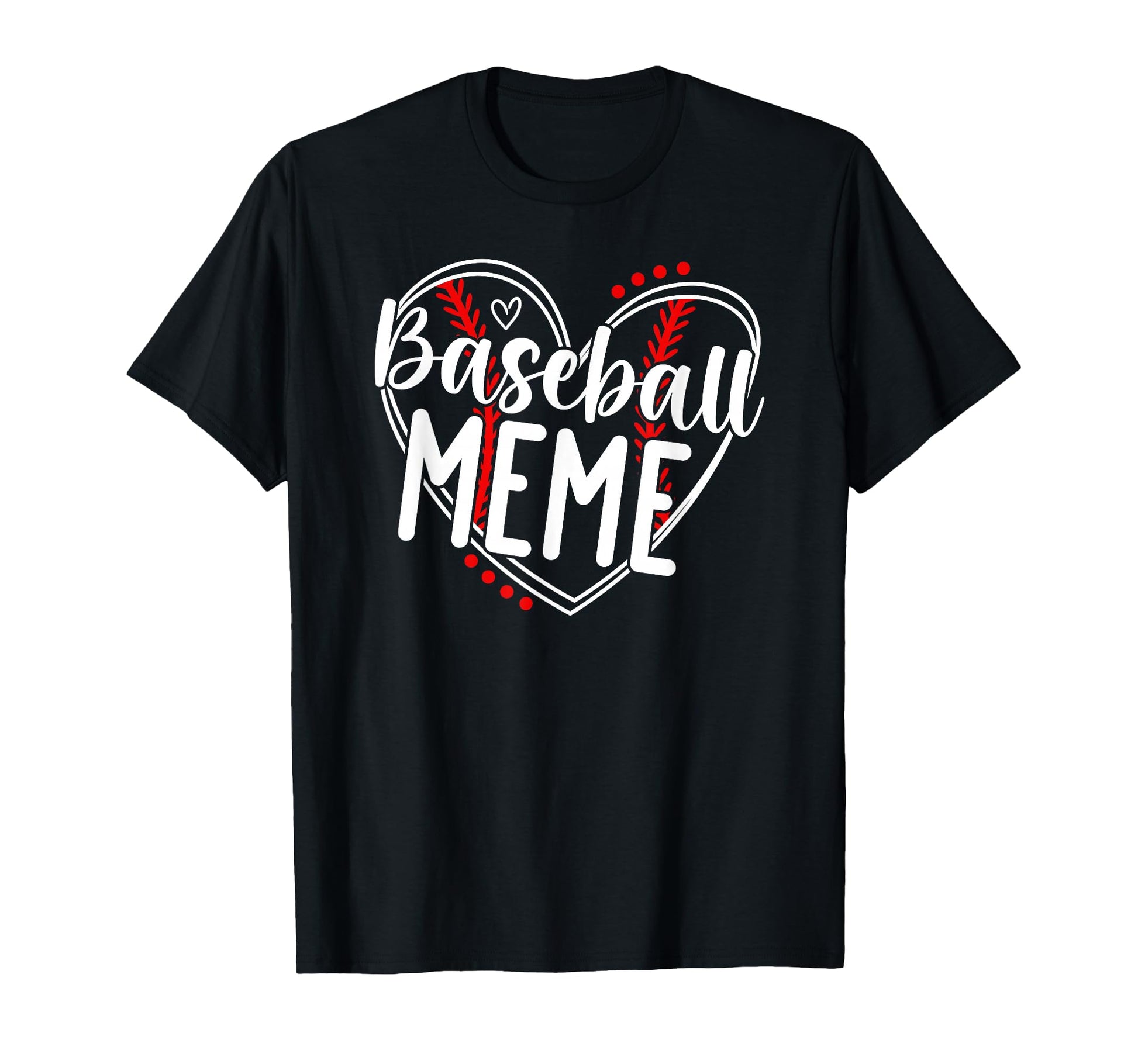 Baseball Meme Heart Meme Baseball Player T-Shirt - Graphic Print Unisex - T-Shirt, Sweatshirt, Hoodie