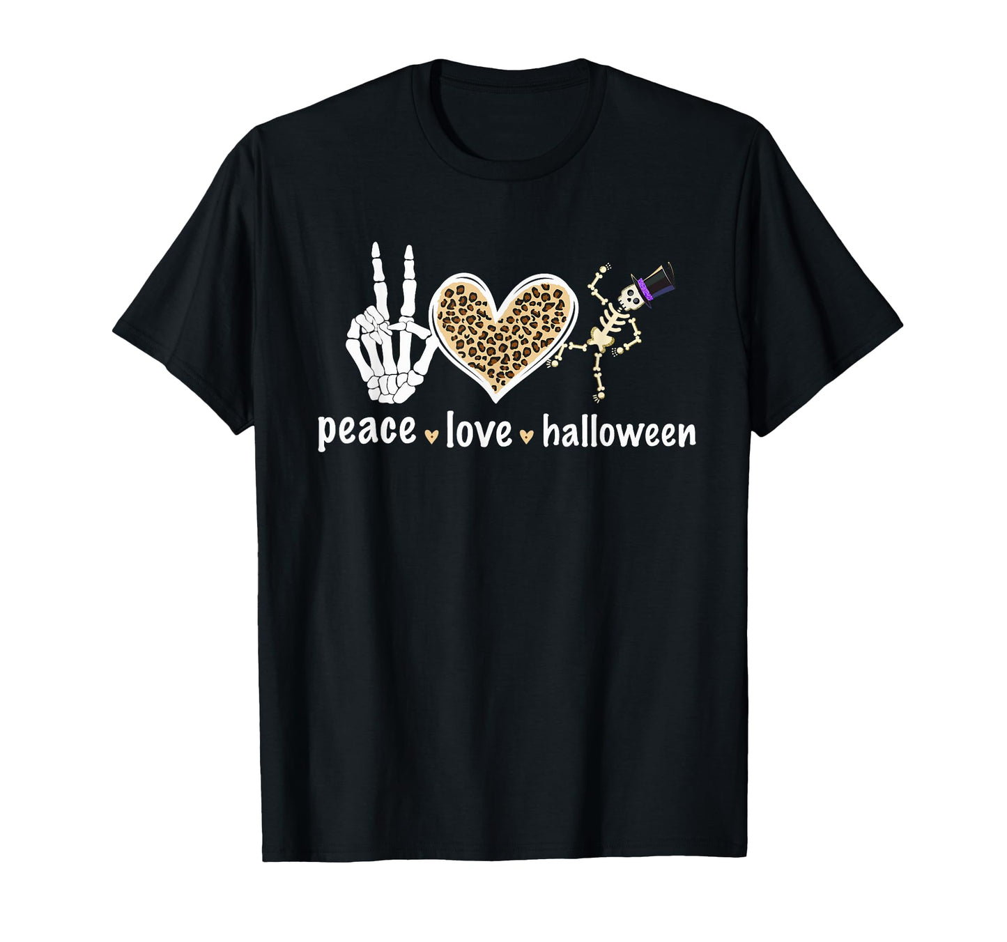 Peace Love Halloween Skeleton T-Shirt - Casual Everyday Wear Unisex - T-Shirt, Sweatshirt, Hoodie