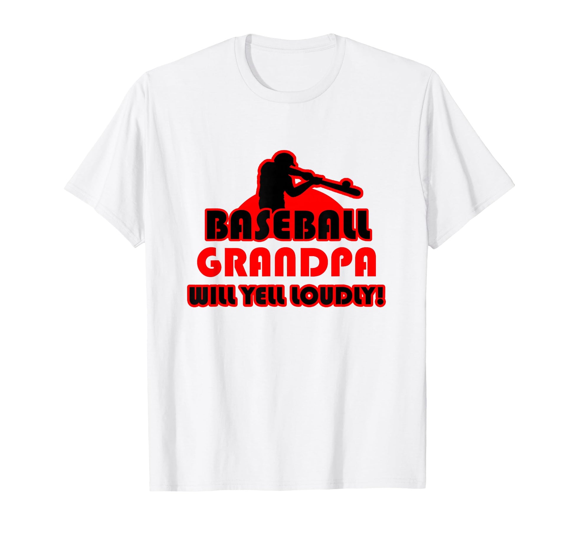 Baseball Grandpa Baseball Grandpa Will Yell T-Shirt - Graphic Print Unisex - T-Shirt, Sweatshirt, Hoodie
