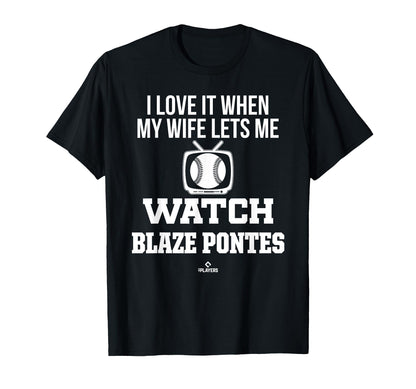 My Wife Lets Me Watch Blaze Pontes T-Shirt - Custom Art Print Men Women - T-Shirt, Sweatshirt, Hoodie