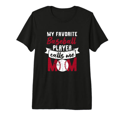 Proud Mothers Day My Favorite T-Shirt - Casual Everyday Wear Men Women - T-Shirt, Sweatshirt, Hoodie