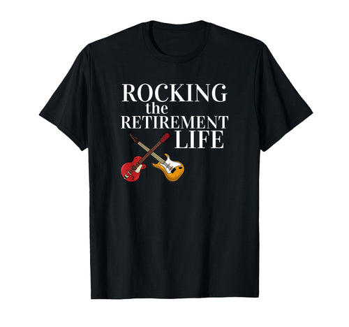 Rocking Retirement Life Rock Guitar T-Shirt - Aesthetic Graphic Unisex - T-Shirt, Sweatshirt, Hoodie