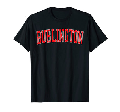 Burlington Nc Varsity Red Text T-Shirt - Graphic Print for Adults - T-Shirt, Sweatshirt, Hoodie