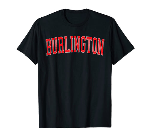 Burlington Nc Varsity Red Text T-Shirt - Graphic Print for Adults - T-Shirt, Sweatshirt, Hoodie