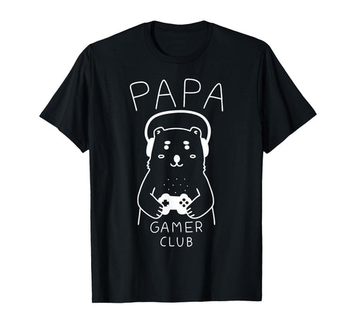 Papa Bear Gamer Club Funny T-Shirt - Casual Everyday Wear Men Women - T-Shirt, Sweatshirt, Hoodie