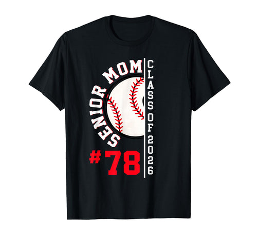 Senior Mom Class 2026 Baseball T-Shirt - Fun Novelty Design Men Women - T-Shirt, Sweatshirt, Hoodie