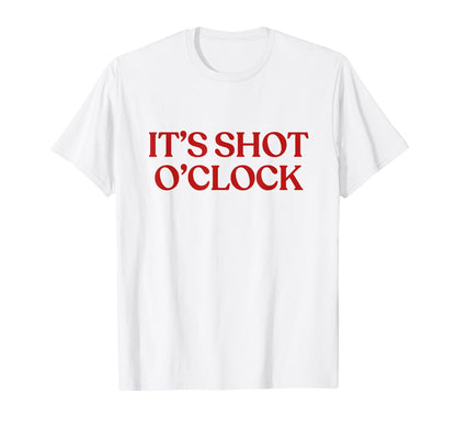 Its Shot Oclock Y2K Aesthetic Trendy T-Shirt - Custom Art Print Men Women - T-Shirt, Sweatshirt, Hoodie