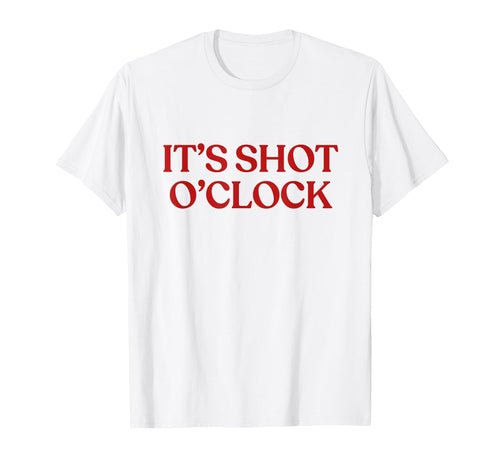 Its Shot Oclock Y2K Aesthetic Trendy T-Shirt - Custom Art Print Men Women - T-Shirt, Sweatshirt, Hoodie