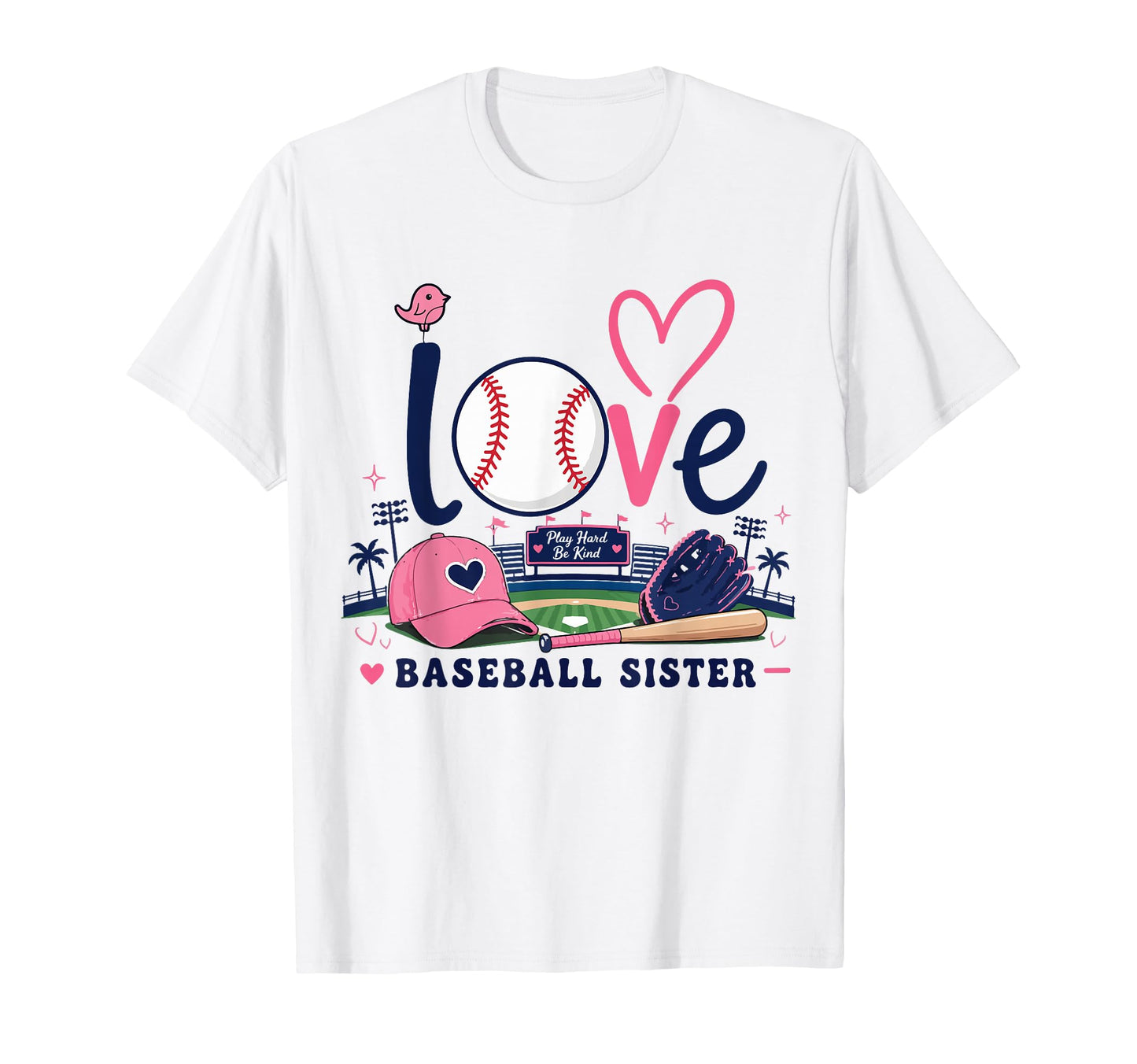 I Love Baseball Funny Baseball Sister T-Shirt - Fun Novelty Design Unisex - T-Shirt, Sweatshirt, Hoodie