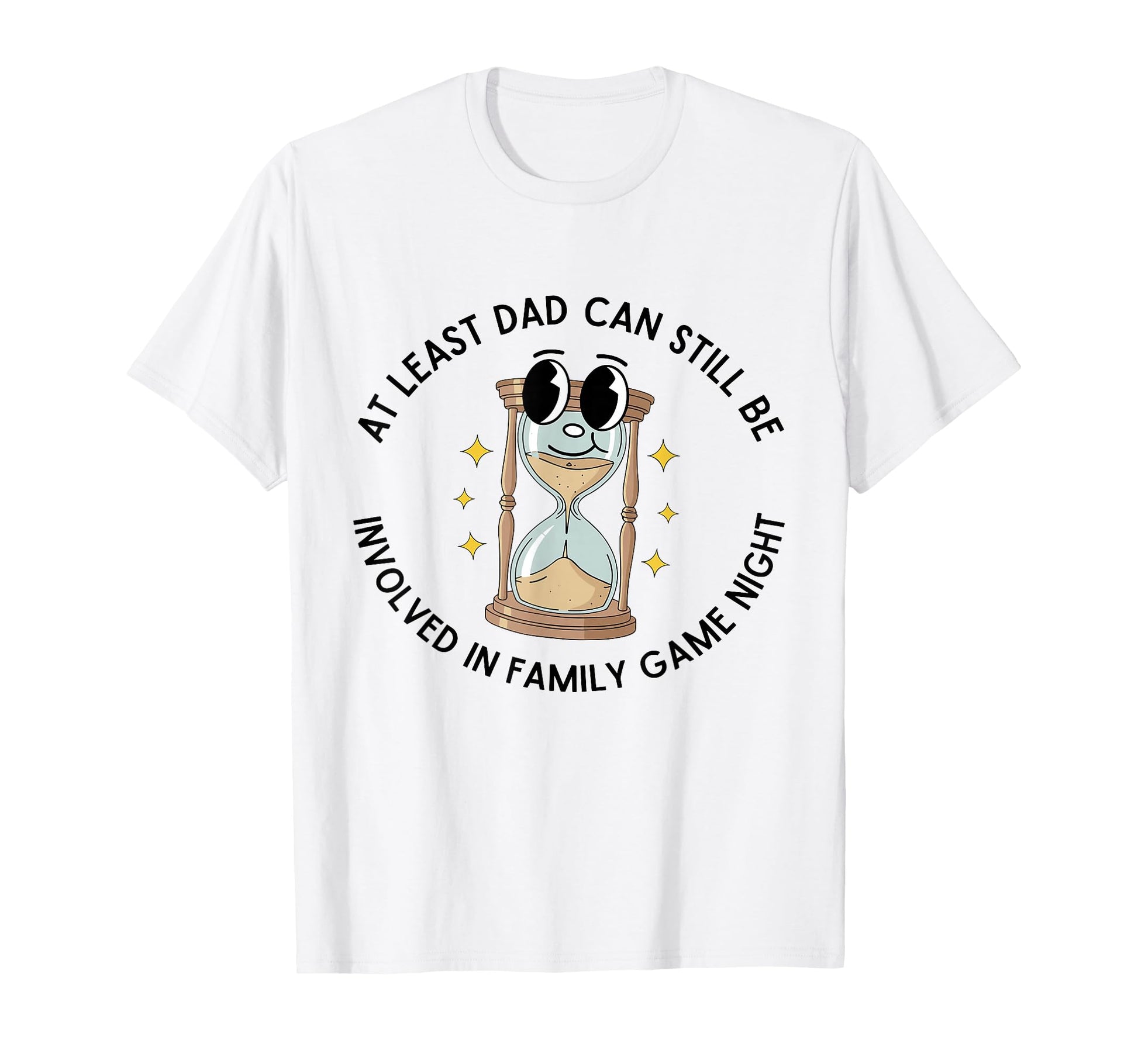 Least Dad Can Still Be Involved T-Shirt - Streetwear Style Men Women - T-Shirt, Sweatshirt, Hoodie