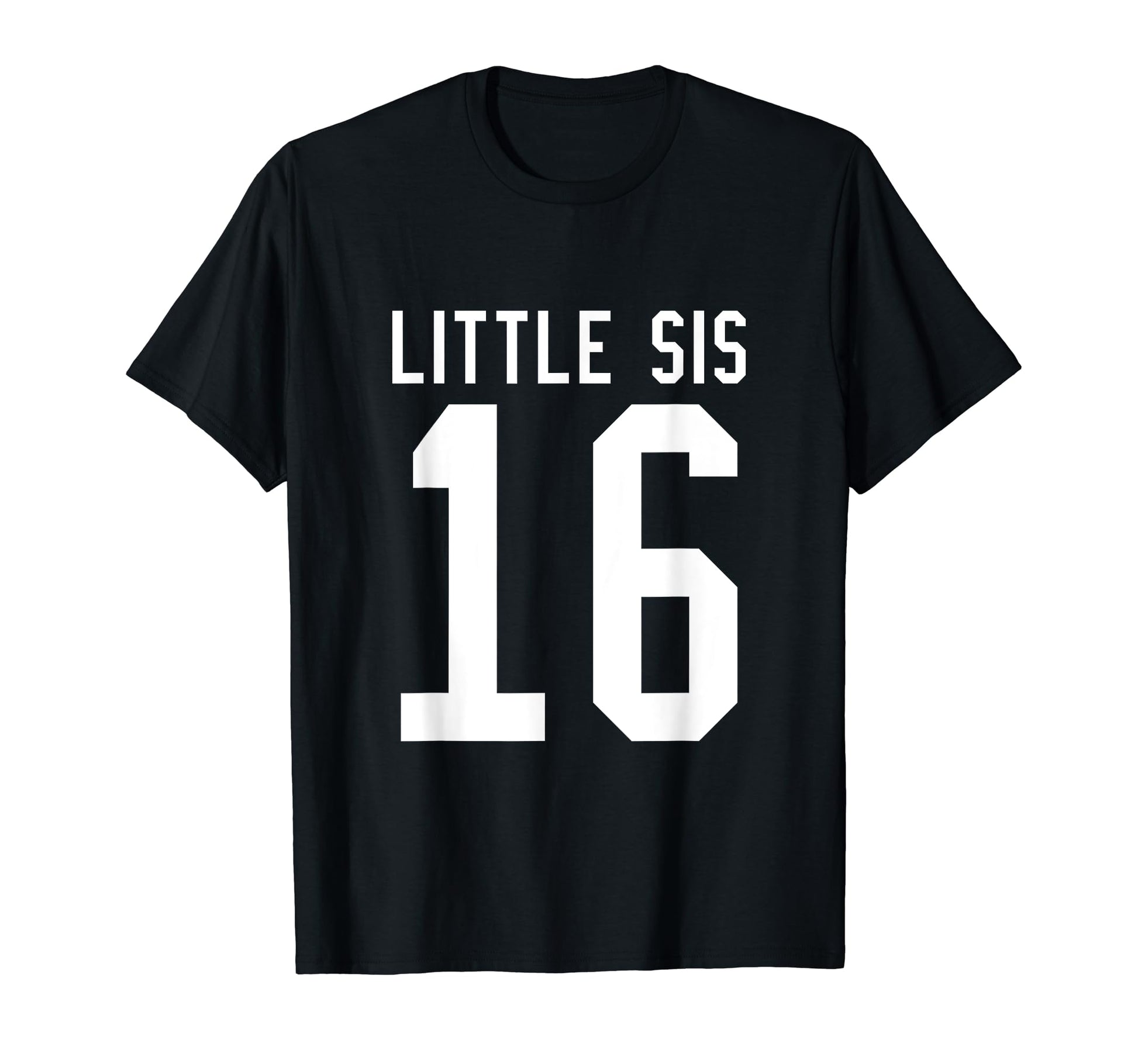 Number 16 Little Sis Biggest Fan T-Shirt - Aesthetic Graphic for Adults - T-Shirt, Sweatshirt, Hoodie