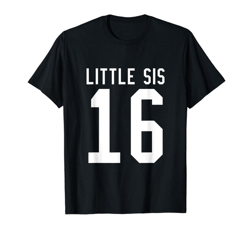 Number 16 Little Sis Biggest Fan T-Shirt - Aesthetic Graphic for Adults - T-Shirt, Sweatshirt, Hoodie