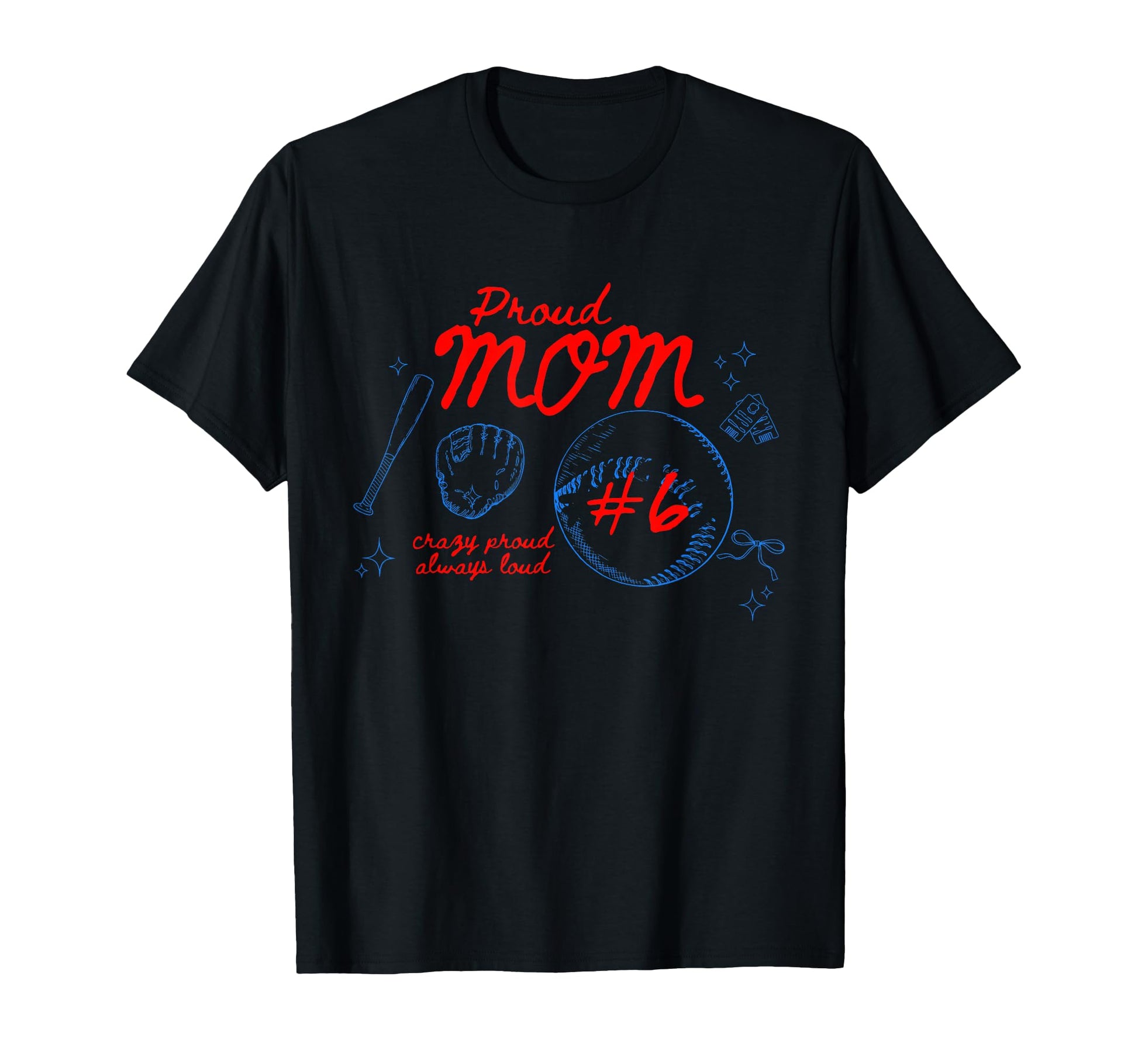 Proud Mom Baseball Player Number 6 Game T-Shirt - Graphic Print for Adults - T-Shirt, Sweatshirt, Hoodie