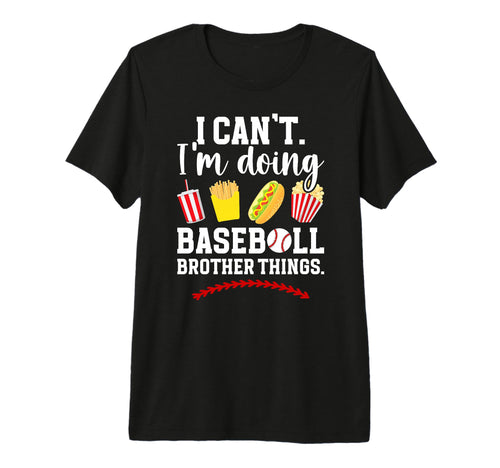 Doing Baseball Brother Things T-Shirt - Streetwear Style Men Women - T-Shirt, Sweatshirt, Hoodie