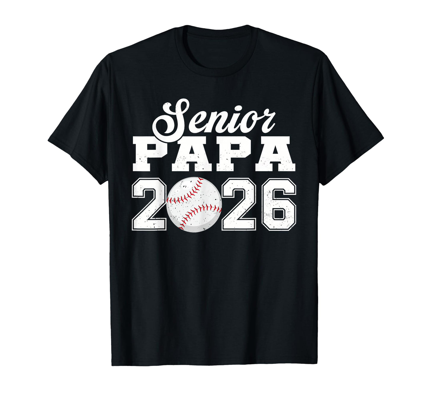Senior Baseball Papa 2026 Class 2026 T-Shirt - Streetwear Style for Adults - T-Shirt, Sweatshirt, Hoodie