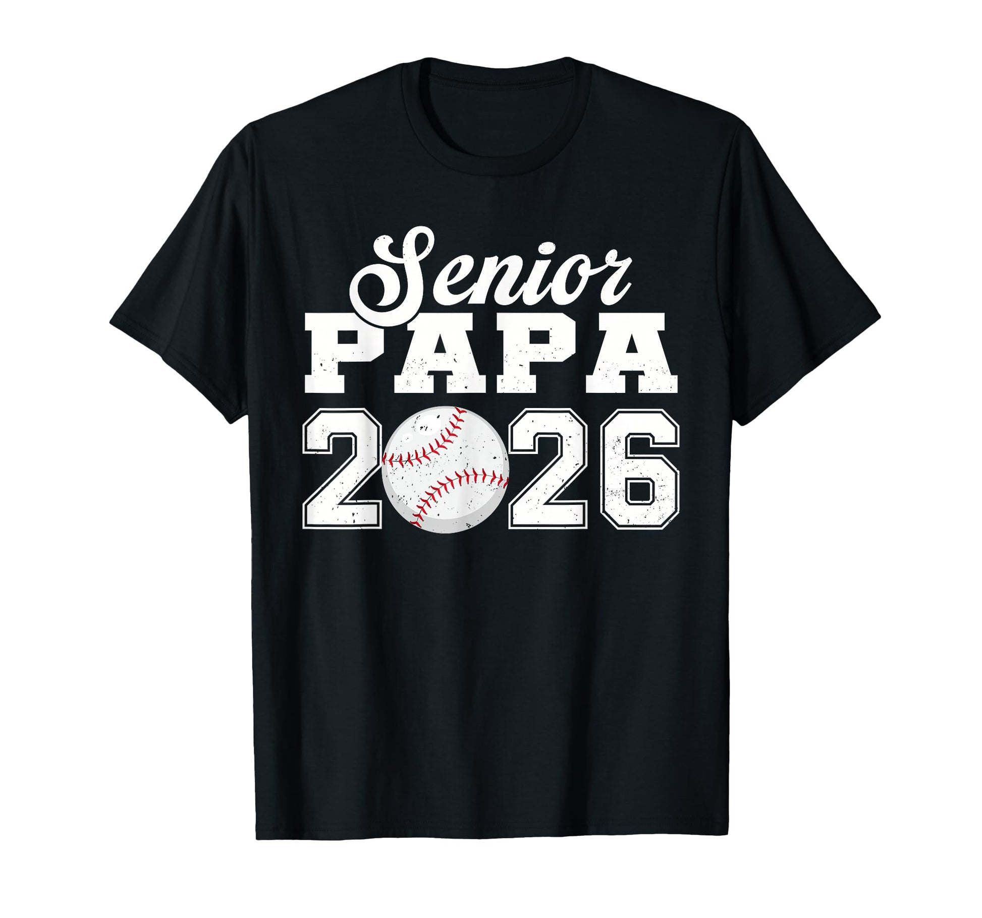 Senior Baseball Papa 2026 Class 2026 T-Shirt - Streetwear Style for Adults - T-Shirt, Sweatshirt, Hoodie