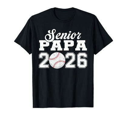Senior Baseball Papa 2026 Class 2026 T-Shirt - Streetwear Style for Adults - T-Shirt, Sweatshirt, Hoodie