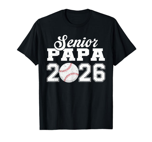 Senior Baseball Papa 2026 Class 2026 T-Shirt - Streetwear Style for Adults - T-Shirt, Sweatshirt, Hoodie