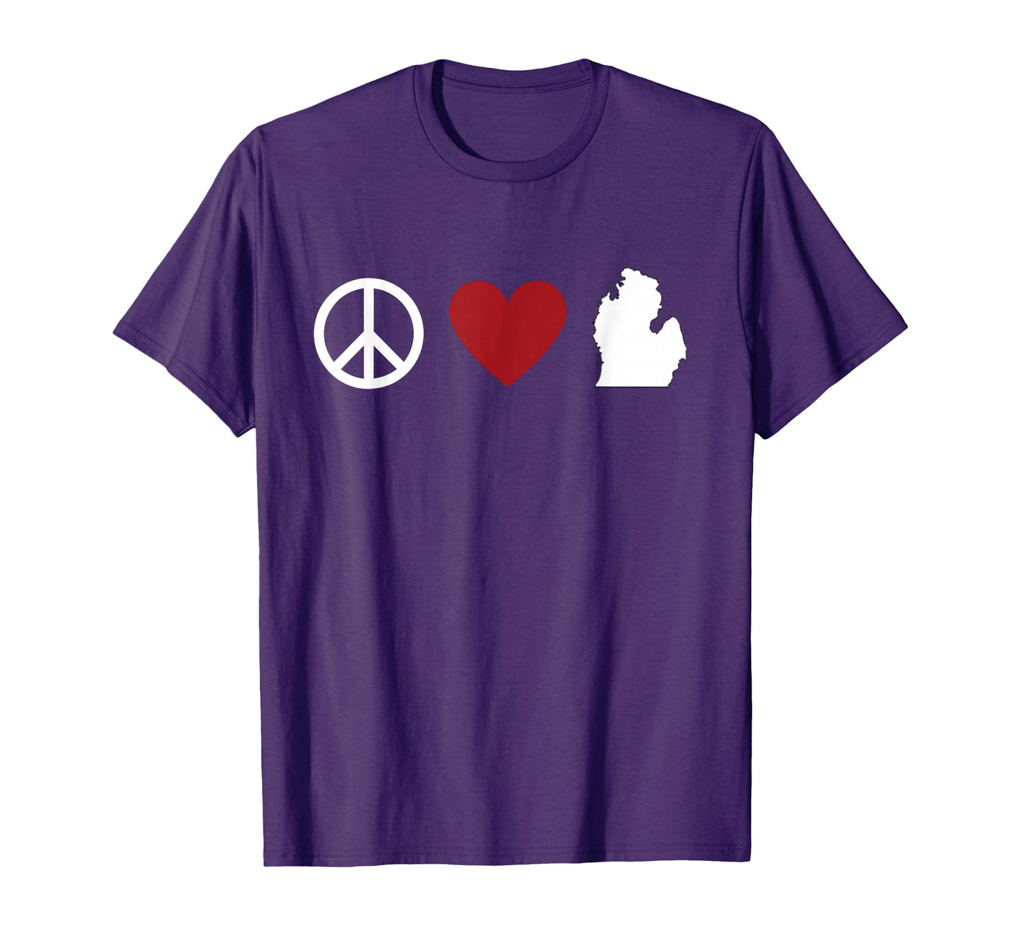 Peace Love Michigan T-Shirt - Casual Everyday Wear Men Women - T-Shirt, Sweatshirt, Hoodie