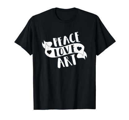 Artist Peace Love Art Gift Art T-Shirt - Casual Everyday Wear Men Women - T-Shirt, Sweatshirt, Hoodie
