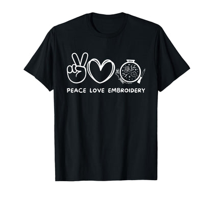 Peace Love Embroidery Embroidery Lover T-Shirt - Novelty Apparel Men Women - T-Shirt, Sweatshirt, Hoodie