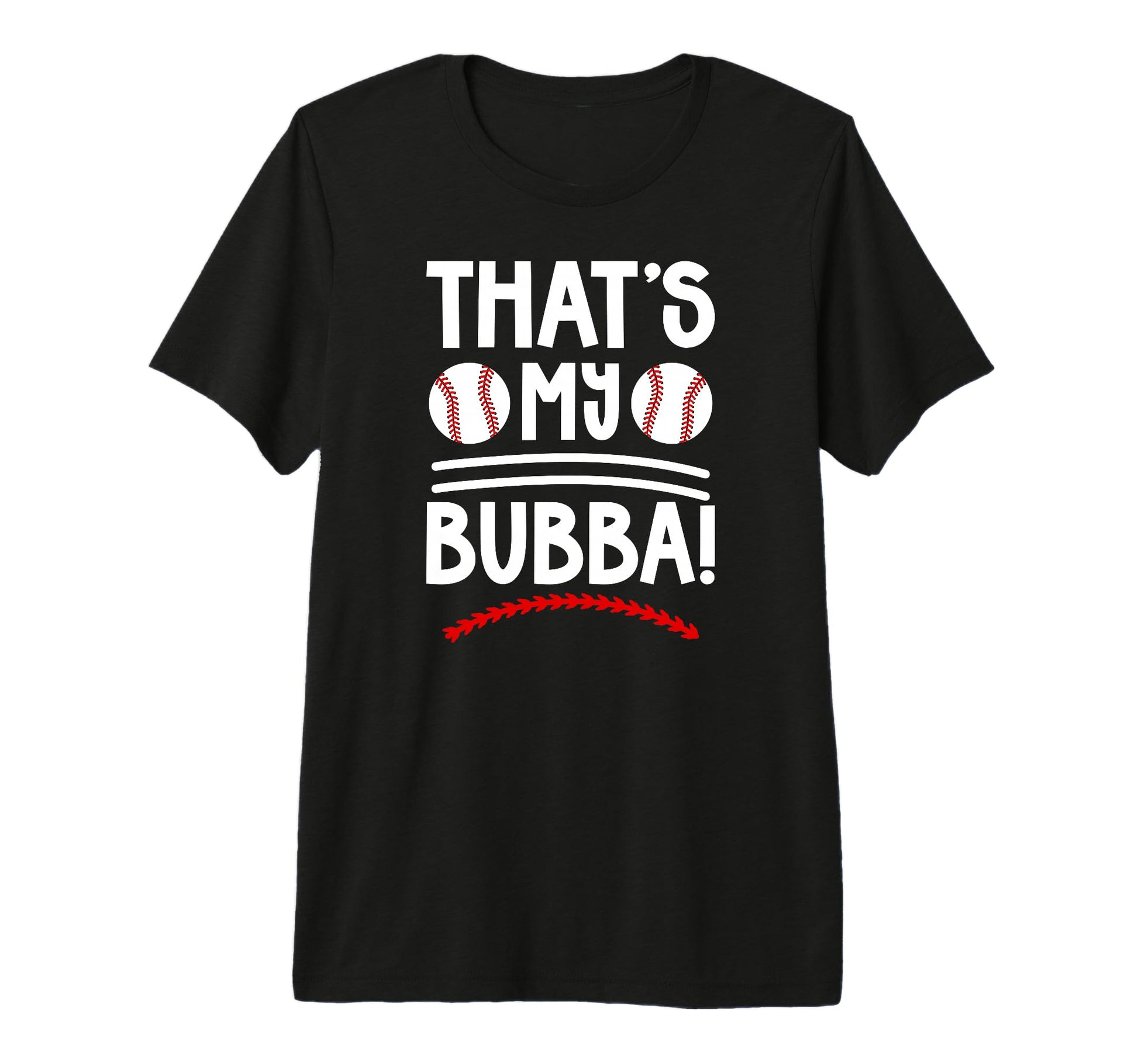 Thats My Bubba Baseball Brother T-Shirt - Streetwear Style for Adults - T-Shirt, Sweatshirt, Hoodie