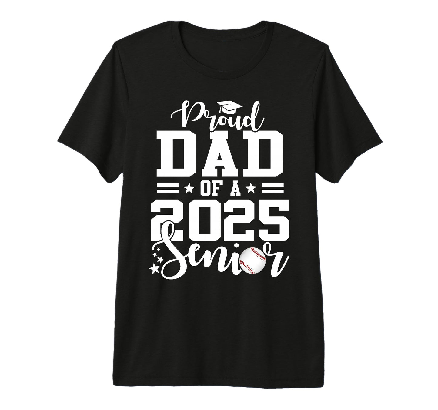 Proud Dad 2025 Senior Baseball T-Shirt - Aesthetic Graphic Men Women - T-Shirt, Sweatshirt, Hoodie