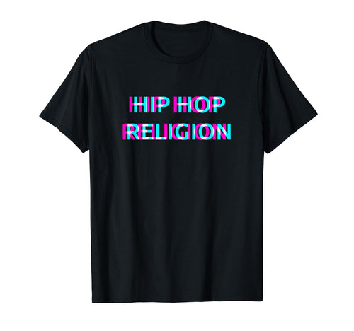 Hip Hop Religion Old School Rap T-Shirt - Novelty Apparel for Adults - T-Shirt, Sweatshirt, Hoodie