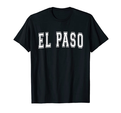 El Paso Tx Texas Usa Sports T-Shirt - Casual Everyday Wear Men Women - T-Shirt, Sweatshirt, Hoodie