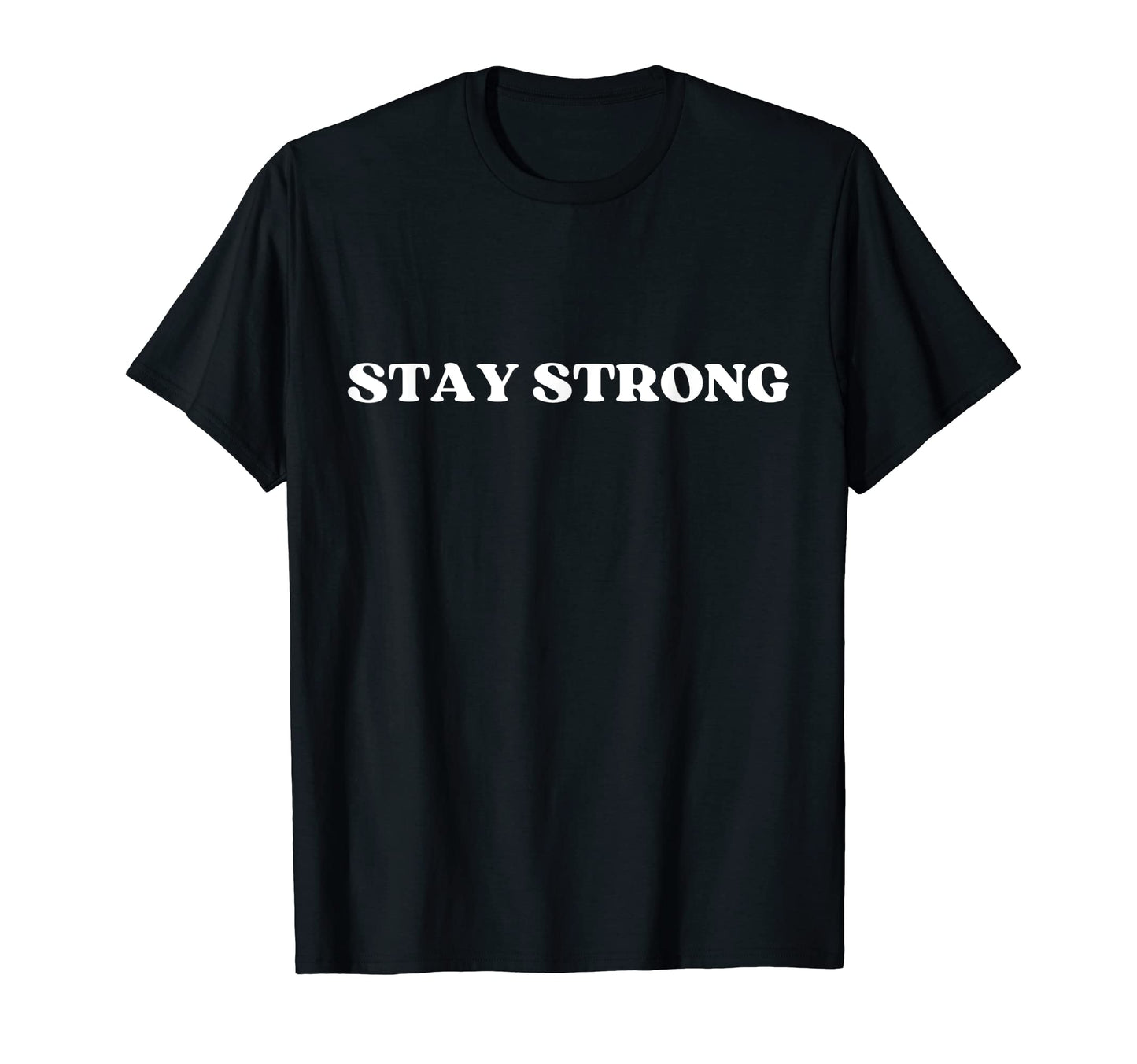 Original Stay Strong Y2K Aesthetic T-Shirt - Custom Art Print Men Women - T-Shirt, Sweatshirt, Hoodie