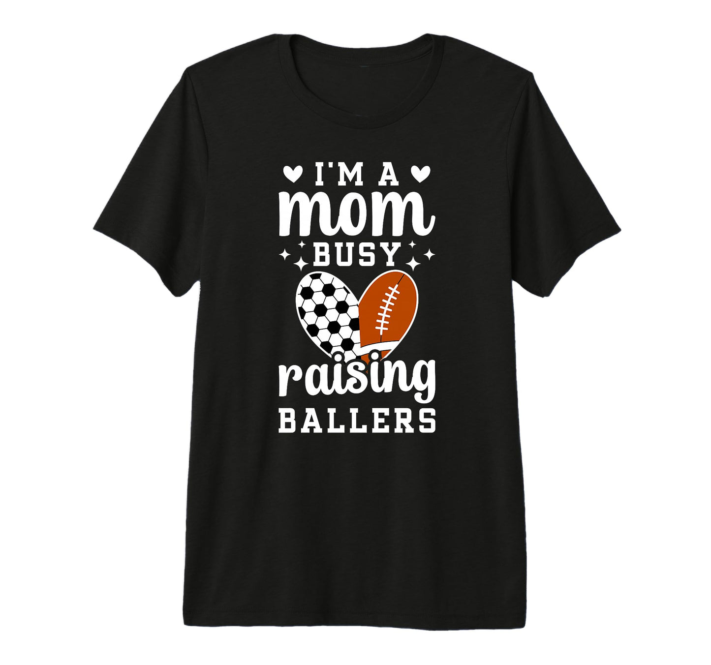 Im Mom Busy Raising Ballers Soccer T-Shirt - Novelty Apparel for Adults - T-Shirt, Sweatshirt, Hoodie