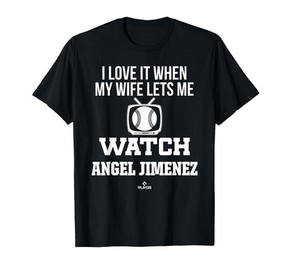My Wife Lets Me Watch Angel Jimenez T-Shirt - Minimalist Print Unisex - T-Shirt, Sweatshirt, Hoodie