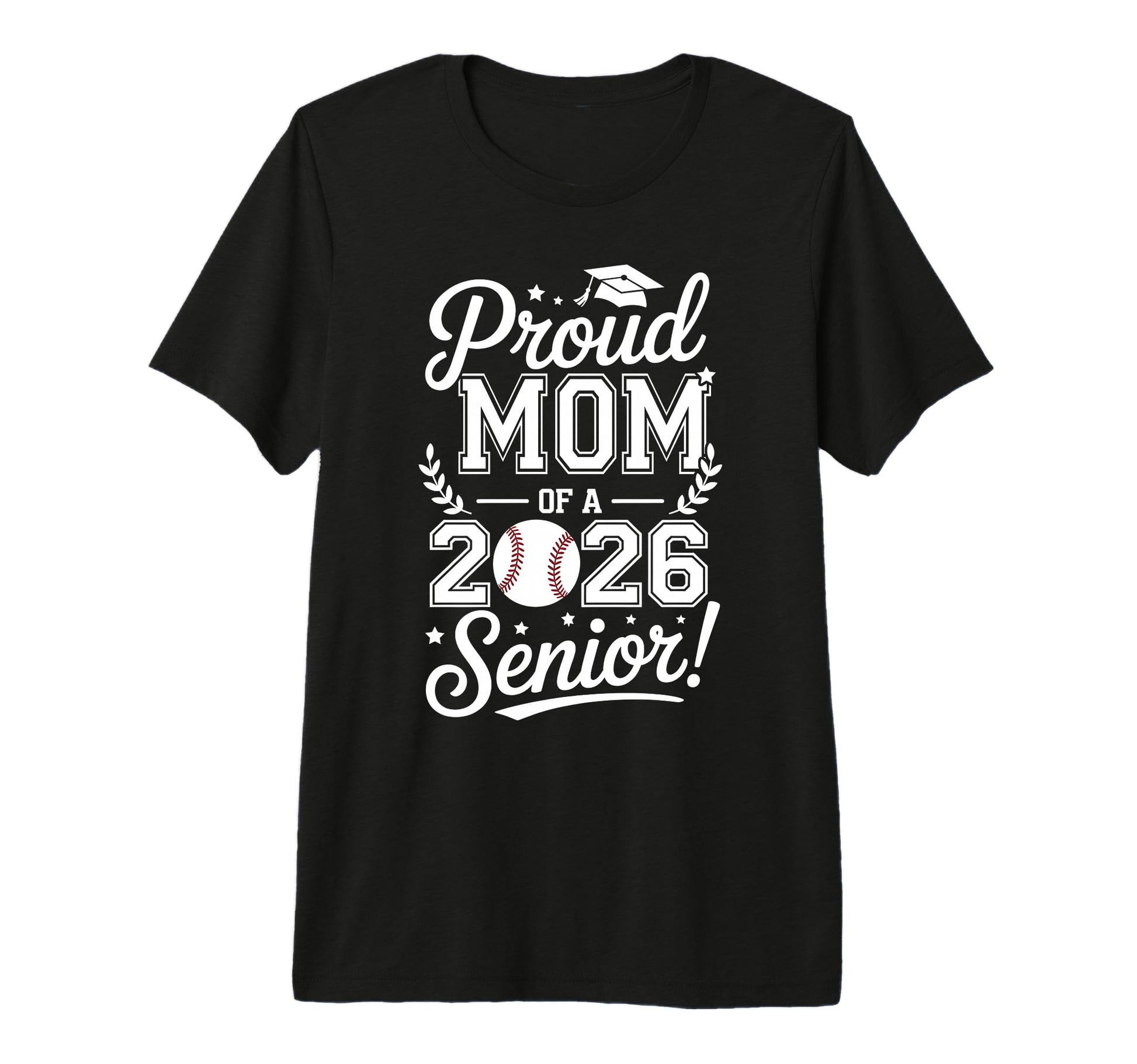 Proud Mom 2026 Senior Baseball Graduate T-Shirt - Novelty Apparel Unisex - T-Shirt, Sweatshirt, Hoodie